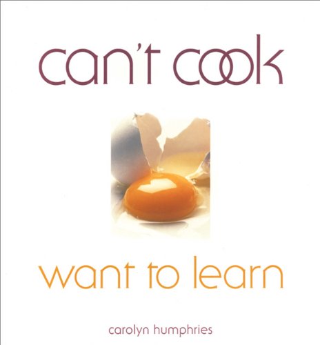 Stock image for Can't Cook Want to Learn for sale by WorldofBooks