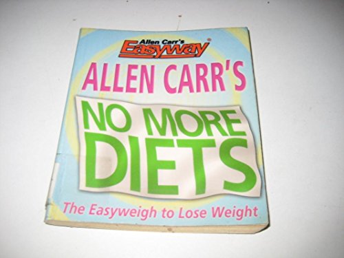 Beispielbild fr Allen Carr's No More Diets zum Verkauf von WorldofBooks