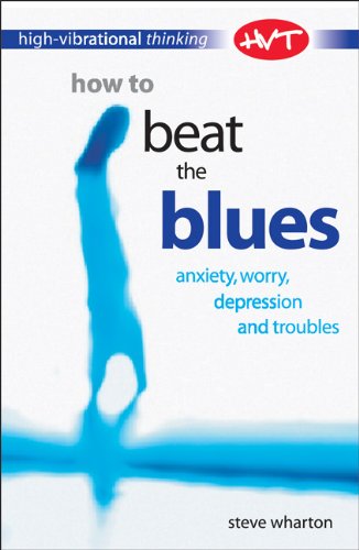 Beispielbild fr How to Beat the Blues (High-vibrational Thinking) zum Verkauf von BargainBookStores