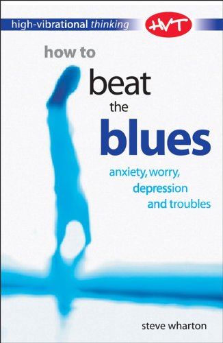 Imagen de archivo de How to Beat the Blues (High-vibrational Thinking) a la venta por BargainBookStores