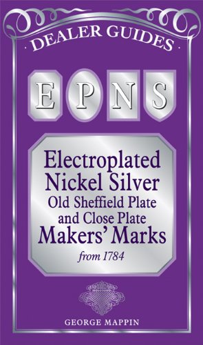 9780572031909: EPNS: Electroplated Nickel Silver Old Sheffield Plate and Close Plate Makers' Marks from 1784