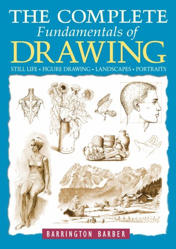 Beispielbild fr The Complete Fundamentals of Drawing: Still Life, Portraits, Landscapes, Figure Drawing zum Verkauf von WorldofBooks