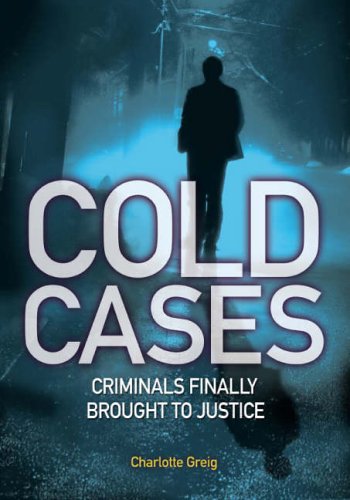 Cold Cases: On the Trail of Justice (9780572032265) by Charlotte Greig