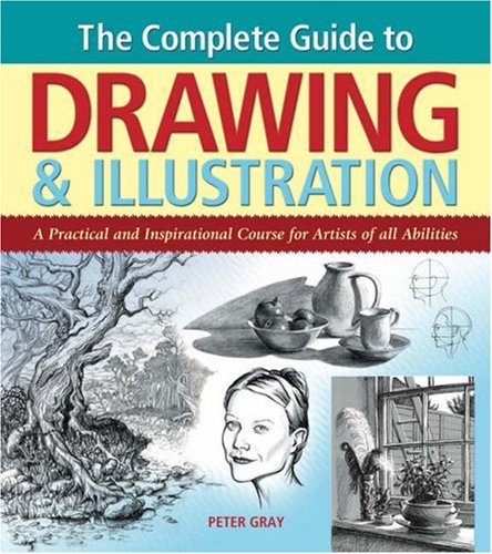 9780572032319: Complete Guide to Drawing & Illustration: A Practical and Inspirational Course for Artists of All Abilities