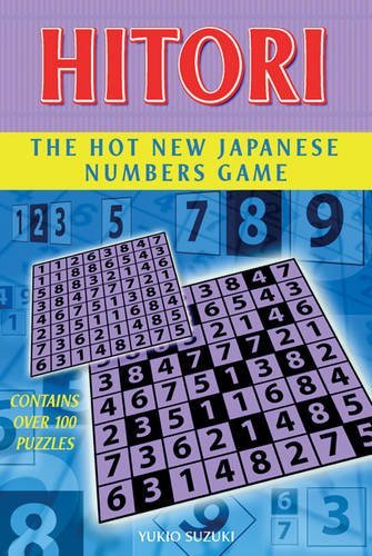 Stock image for Hitori: The Hot New Japanese Numbers Game for sale by Orbiting Books