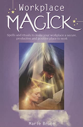 Stock image for Workplace Magick: Make Your Workplace a Secure and Positive Place to be for sale by WorldofBooks