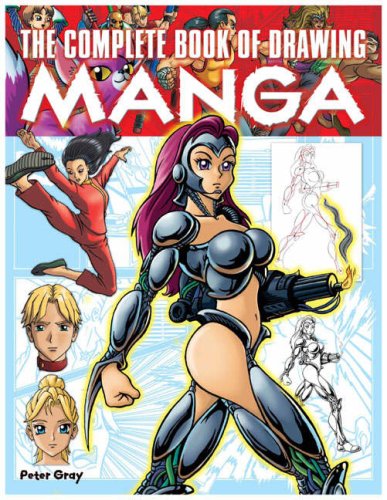 The Complete Book of Drawing Manga (9780572033071) by Peter C. Gray
