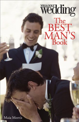 Stock image for The Best Man's Book: You and Your Wedding (You & Your Wedding Magazine) for sale by WorldofBooks