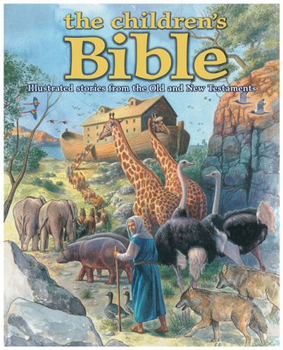 Beispielbild fr The Children's Bible: Illustrated Stories from the Old and New Testaments (Childrens Bible) zum Verkauf von WorldofBooks