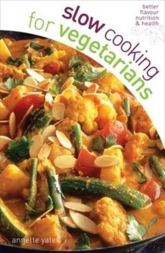 Beispielbild fr Slow Cooking for Vegetarians - the perfect slow cooker recipe book for vegetarians zum Verkauf von WorldofBooks