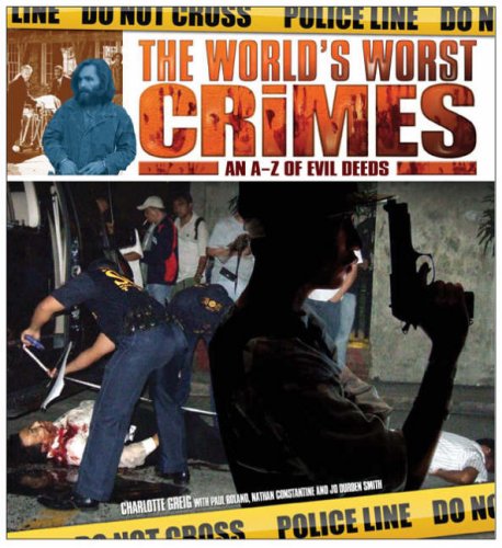 Beispielbild fr The World's Worst Crimes: A-Z of Evil Deeds zum Verkauf von AwesomeBooks