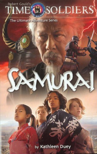 Samurai (Time Soldiers) (Time Soldiers) (9780572034085) by Kathleen Duey
