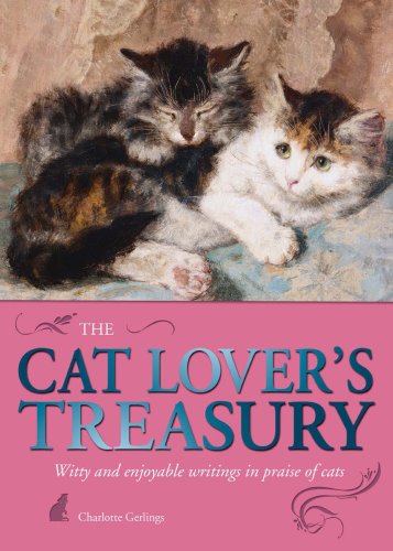 Stock image for The Cat Lover's Treasury: Witty and Enjoyable Writings in Praise of Cats for sale by WorldofBooks