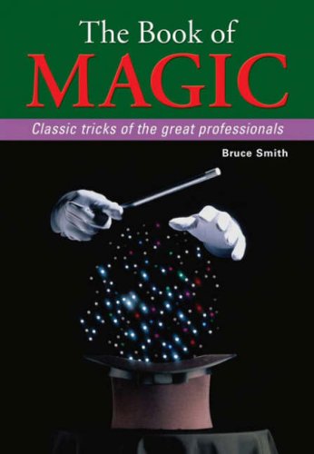 Imagen de archivo de The Book of Magic: Classic Tricks of the Great Professionals a la venta por MusicMagpie