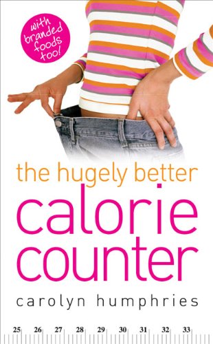 Stock image for The Hugely Better Calorie Counter - simple to use and easy to understand calorie counter book for sale by WorldofBooks