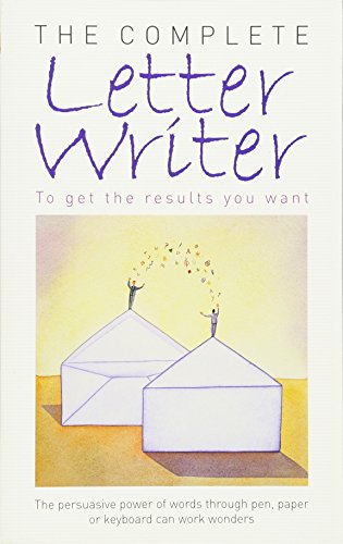 Imagen de archivo de The Complete Letter Writer: To Get the Results You Want (Reference) a la venta por WorldofBooks