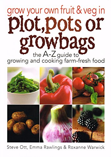 Beispielbild fr Grow Your Own Fruit &amp; Veg in Plot, Pots or Growbags zum Verkauf von Blackwell's