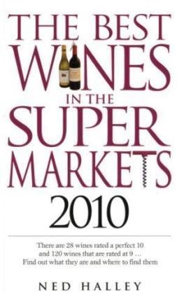 Stock image for The Best Wines in the Supermarkets 2010: My Top Wines Selected for Character and Style for sale by AwesomeBooks