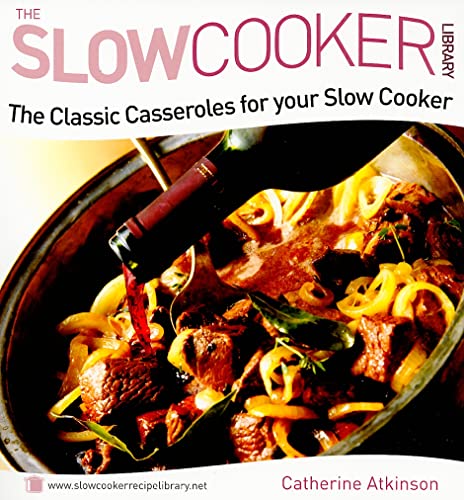 Beispielbild fr The Classic Casseroles for Your Slow Cooker (Slow Cooker Library) zum Verkauf von WorldofBooks