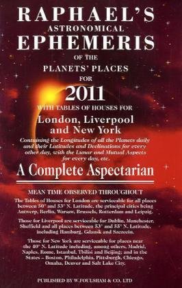 Stock image for Raphael's Astronomical Ephemeris of the Planets for 2011 (Raphael's Astronomical Ephemeris of the Planets' Places) for sale by Goldstone Books