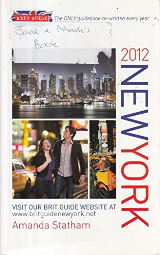 Beispielbild fr Brit Guide New York 2012: The Only Guidebook Re-written Every Year (Brit Guide New York: The Only Guidebook Re-written Every Year) zum Verkauf von WorldofBooks