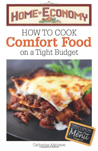 Stock image for How to Cook Comfort Food on a Tight Budget, Home Economy for sale by WorldofBooks