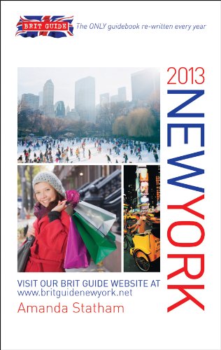 Beispielbild fr Brit Guide to New York 2013: The Only Guidebook Re-written Every Year (Brit Guide to New York: The Only Guidebook Re-written Every Year) zum Verkauf von WorldofBooks