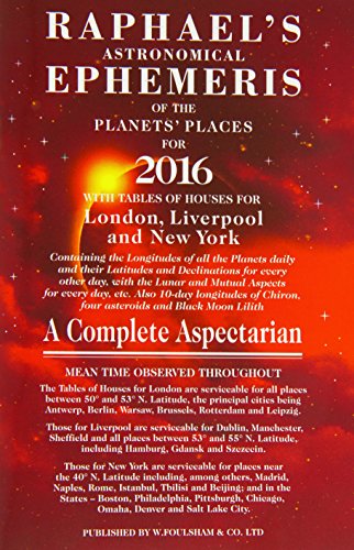 Stock image for Raphael's Astronomical Ephemeris of the Planets' Places for 2016 (Raphael's Astrological Ephemeris: Of the Planets' Places for 2016) for sale by WorldofBooks