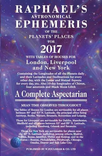 Beispielbild fr Raphael's Astronomical Ephemeris of the Planets' Places for 2017: A Complete Aspectarian zum Verkauf von Goldstone Books