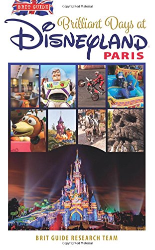 Stock image for Brit Guide to Brilliant Days in Disneyland Paris (Brit Guides) for sale by WorldofBooks