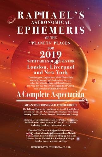 Imagen de archivo de Raphael's Ephemeris 2019: A Complete Aspectarian a la venta por Goldstone Books