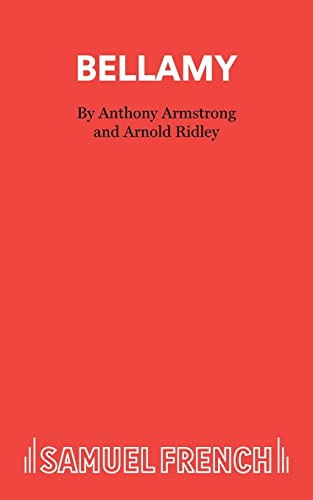 Bellamy (9780573010385) by Armstrong, Anthony; Ridley, Arnold