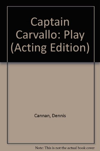 Stock image for Captain Carvallo: Play (Acting Edition) for sale by Better World Books Ltd