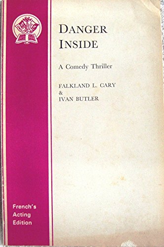 Danger Inside: Play (Acting Edition) (9780573010873) by F.L. Cary