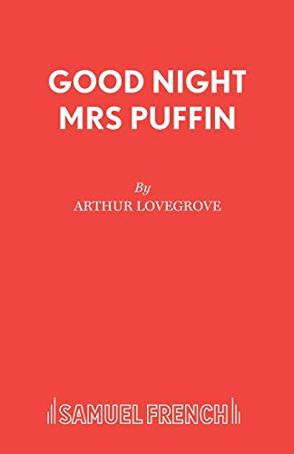 9780573011634: Good Night Mrs Puffin (French's Acting Edition)