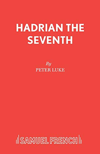 9780573011689: Hadrian The Seventh