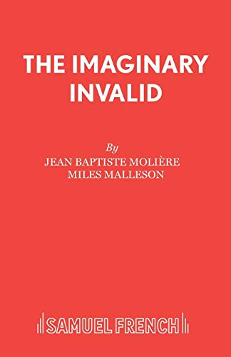 9780573012006: The Imaginary Invalid (Malade Imaginaire): An Adaptaation (Acting Edition) (Acting Edition S.)
