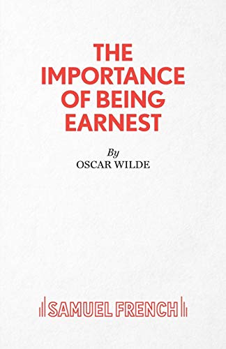 9780573012020: The Importance of Being Earnest - A Trivial Comedy for Serious People