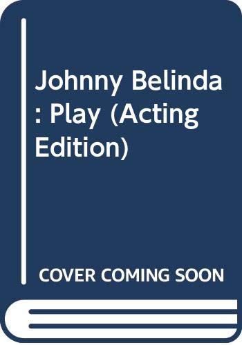 9780573012112: Johnny Belinda: Play