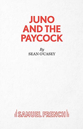 Stock image for Juno and the Paycock: A Tragedy in Three Acts for sale by Anybook.com