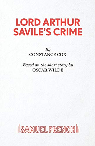 Stock image for Lord Arthur Savile's Crime: a Comedy in Three Acts for sale by Rosebud Books