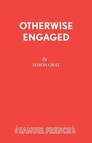 9780573012617: Otherwise Engaged (Acting Edition S.)