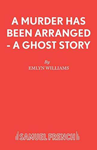 A Murder Has Been Arranged - A Ghost Story (9780573012945) by Williams, Emlyn