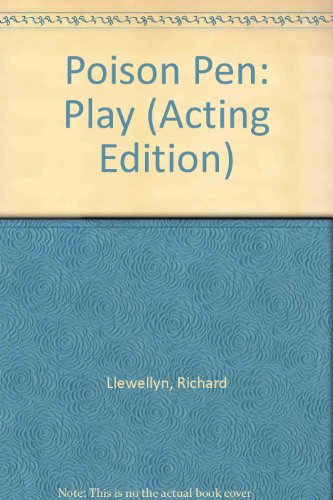 Poison Pen: Play (Acting Edition) (9780573013461) by Richard Llewellyn