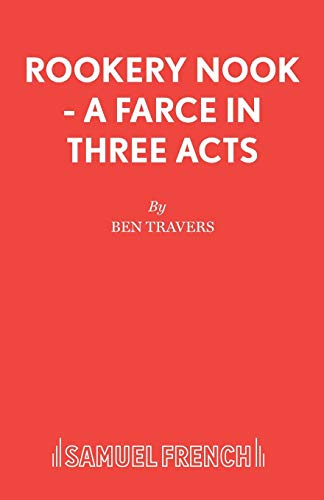 9780573013898: Rookery Nook: A Farce in Three Acts (Acting Edition)