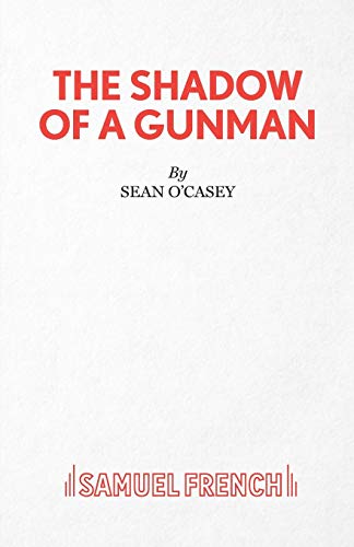 Stock image for The Shadow of a Gunman: A Tragedy in Two Acts (Acting Edition S.) for sale by Anybook.com