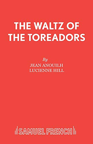 The Waltz of the Toreadors (9780573014710) by Anouilh, Jean