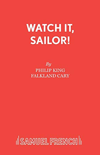 Watch it, Sailor! (9780573014727) by King, Philip