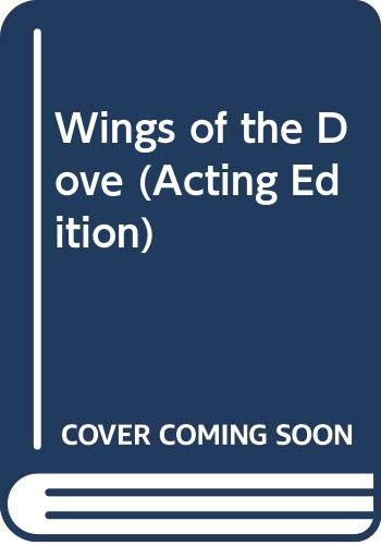 Wings of the Dove (Acting Edition) (9780573014932) by Taylor, Christopher