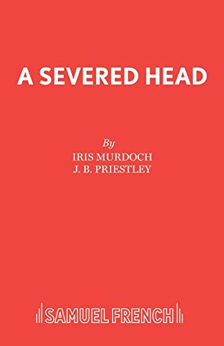 9780573015274: The Severed Head (Acting Edition)